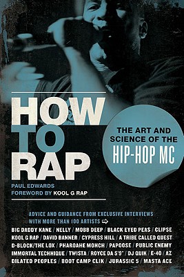 Image for How To Rap: The Art and Science of the Hip-Hop MC