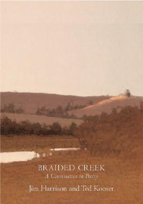 Braided Creek: a Conversation in Poetry (Signed, Limited)
