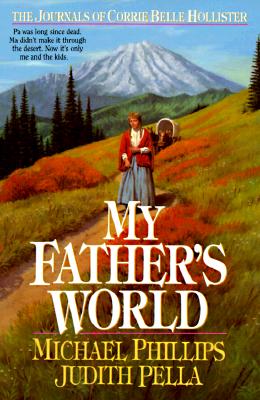 My Father's World (The Journals of Corrie Belle Hollister #1)