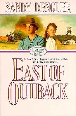 East of Outback (Australian Destiny Series)