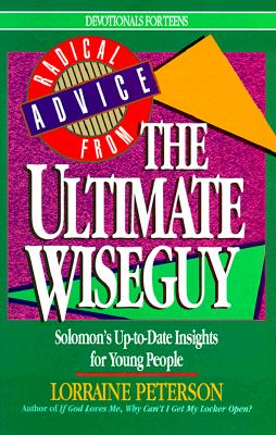 The Ultimate Wiseguy: Solomon's Up-to-Date Insights for Young People: Devotionals for teens