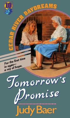Tomorrow's Promise (Cedar River Daydreams #10)