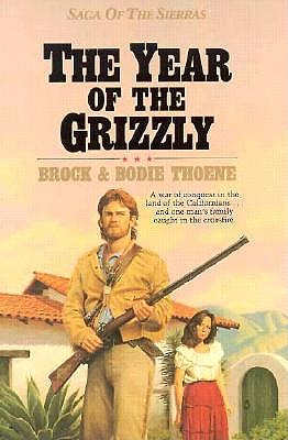 YEAR OF THE GRIZZLY: SAGA OF THE SIERRAS SERIES - BOOK CLUB EDITION