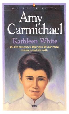 Amy Carmichael (Womem of Faith)