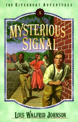 Mysterious Signal (Riverboat Adventures, Book 5)