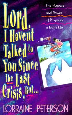 Lord, I Haven't Talked to You Since the Last Crisis, but.