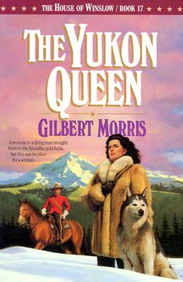 Image for The Yukon Queen (The House of Winslow #17)