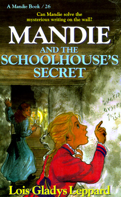 Mandie and the Schoolhouse's Secret (Mandie, Book 26)