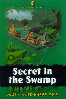 Secret in the Swamp (Backpack Mystery)