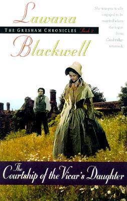 Image for The Courtship of the Vicar's Daughter (The Gresham Chronicles, Book 2) The Courtship of the Vicar's Daughter (The Gresham Chronicles, Book 2)