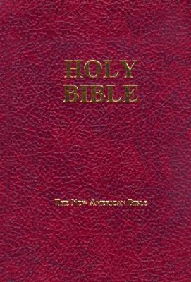 The New American Bible: School and Church Edition (1995-1996 Edition)