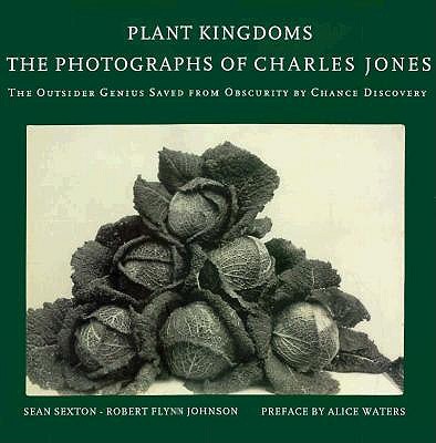 Plant Kingdoms: The Photographs of Charles Jones