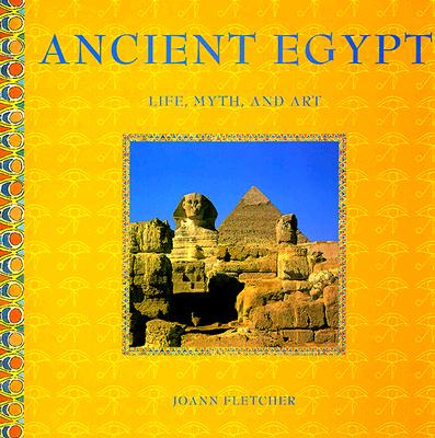 Image for ANCIENT EGYPT: Life, Myth, and Art