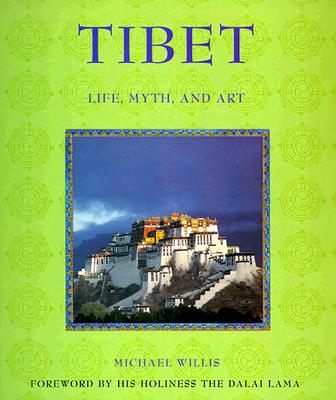 Tibet : Life, Myth, and Art