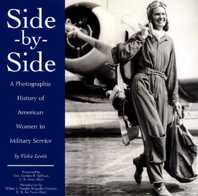 Image for Side-By-Side: A Photographic History of American Women in Military Service