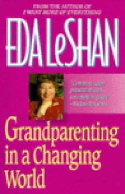 GRANDPARENTING IN A CHANGING WORLD