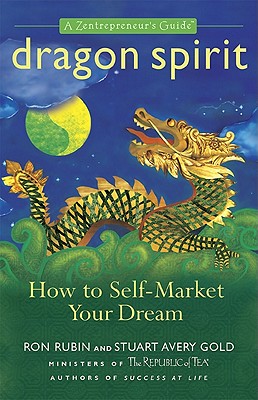 Image for Dragon Spirit: How to Self-Market Your Dream