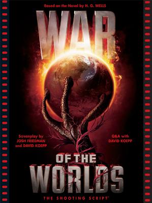 War of the Worlds The Shooting Script