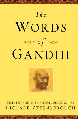 The Words of Gandhi: Second Edition (Newmarket Words Of Series)