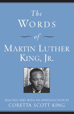 The Words of Martin Luther King, Jr.: Second Edition (Newmarket Words Of Series)