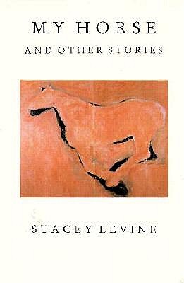 My Horse and Other Stories (New American Fiction)