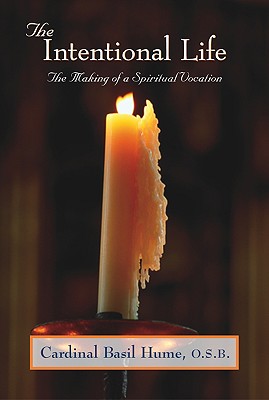Intentional Life: Making of a Spiritual Vocation