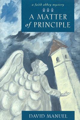 A matter of principle : a Faith Abbey mystery Faith Abbey Mystery Series, 4