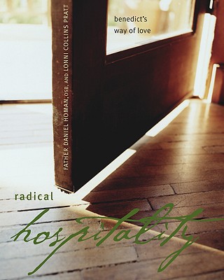 Image for Radical Hospitality : Benedicts Way Of Love