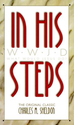 In His Steps (What Would Jesus Do)