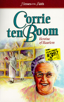Corrie Ten Boom: Heroine of Harlem (Heroes of the Faith)