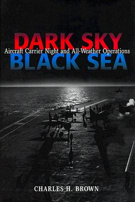 Image for DARK SKY BLACK SEA AIRCRAFT CARRIER NIGHT AND ALL-WEATHER OPERATIONS