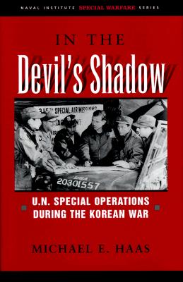 In the Devil's Shadow; In the Devil's Shadow UN Special Operations During the Korean War