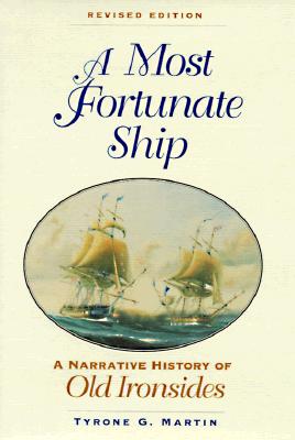 A Most Fortunate Ship: A Narrative History of 
