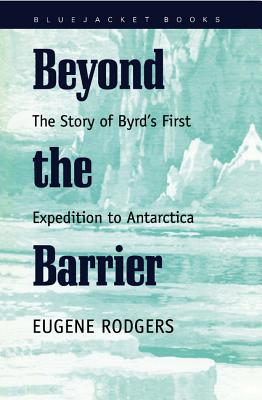 Image for Beyond the Barrier: The Story of Byrd's First Expedition to Antarctica (Bluejacket Books)