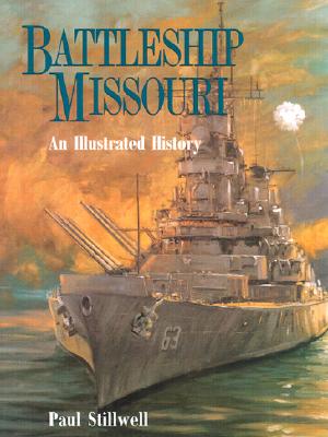 Battleship Missouri: Illustrated History.