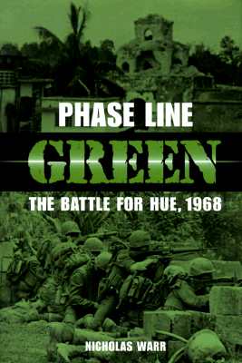 Phase Line Green: Battle for Hue 1968.