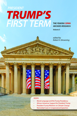 President Trumps First Term: The Year in C-SPAN Archives Research, Volume 5