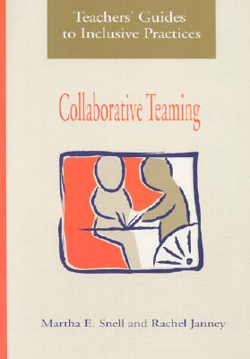 Teacher's Guide to Inclusive Practices: Collaborative Teaming