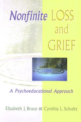 Nonfinite Loss and Grief: A Psychoeducational Approach