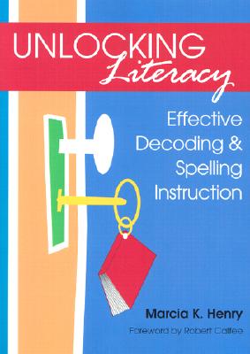 Unlocking Literacy: Effective Decoding & Spelling Instruction
