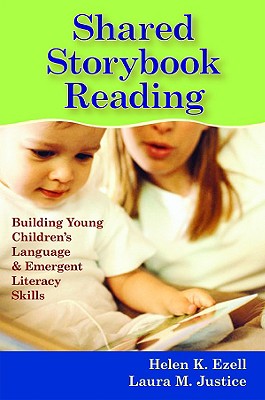 Image for Shared Storybook Reading: Building Young Children's Language and Emergent Literacy Skills Shared Storybook Reading: Building Young Children's Language and Emergent Literacy Skills