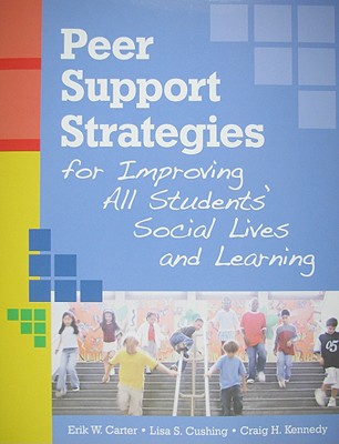Image for Peer Support Strategies for Improving All Students' Social Lives and Learning