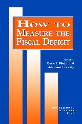 How to measure the fiscal deficit. analytical and methodological issues.