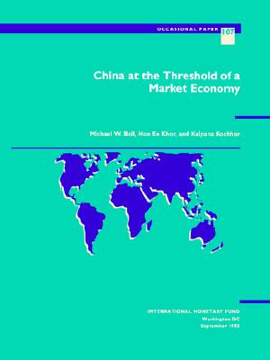 China at the Threshold of a Market Economy (International Monetary Fund Occasional Paper)