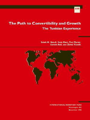 The Path to Convertibility and Growth: The Tunisian Experience (Occasional Paper, 109)
