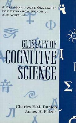 Glossary Cognitive Science (A Paragon House Glossary for Research, Reading, and Writing)