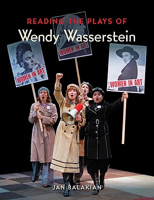 Reading the Plays of Wendy Wasserstein (Applause Books)