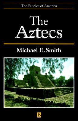 Aztecs (Peoples of America)