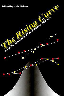 The Rising Curve: Long-Term Gains in IQ and Related Measures (Apa Science Volumes)