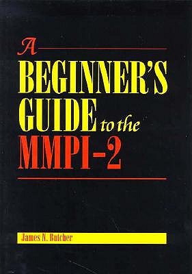 A Beginner's Guide to the MMPI-2